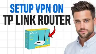 How to Setup a VPN on TP-Link Router (2026) | Full Guide ✅