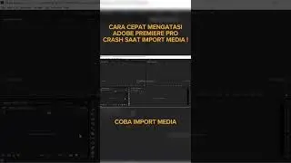 CARA CEPAT MENGATASI ADOBE PREMIER PRO CRASH | FOR CLOSE 💯 