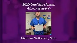 Matthew Wilkerson, M.D. | 2020 Core Value Award Associate of the Year