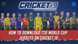 HOW TO DOWNLOAD T20 WORLD CUP JERSEYS ON CRICKET 19 | TUSSLE GAMING