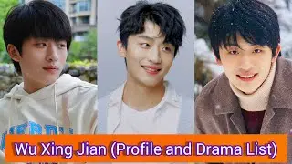 Wu Xing Jian 吴幸键 | Along with Me | Profile and Drama List |