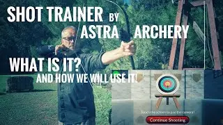 Shot Trainer by Astra Archery: What is it, how to use it and how we use it! Review