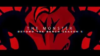 Beyond the Bench- Season 5, Chapter 6: "The Monster Devours"