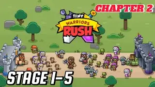 TINY WARRIORS RUSH || STAGE 1-5 (CHAPTER 2)