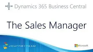 Microsoft Dynamics 365 Business Central for Sales Managers | JourneyTEAM