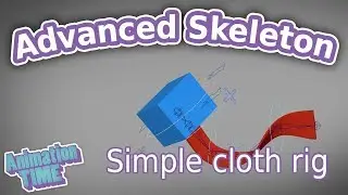 Advanced Skeleton: Simple Cloth Rig