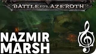 Venture into Nazmir Marsh - Battle for Azeroth Ambient Music
