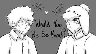 Would You Be So Kind? (South Park Creek Animatic)