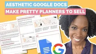 STEP-BY-STEP Create An Aesthestic Planner Or Workbook Using Google Docs To Sell And Make Money