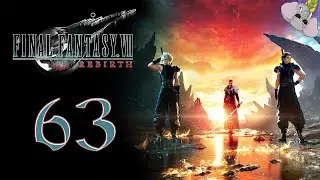 Puissance Des Anciens. Final Fantasy VII Rebirth, Episode 63, GamePlay [Fr].
