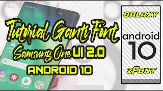 TUTORIAL GANTI FONT DI SAMSUNG ANDROID 10 - ONE UI 2.0