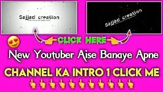 How to make New Intro For Youtube Channel Online | New Intro For Channel | Sajjad Creation | 2021 |