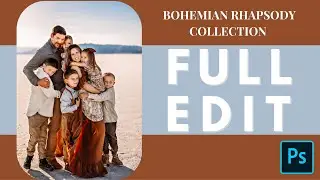 The Bohemian Rhapsody Collection Photoshop Actions - Full Edit Video 5 Tutorial