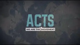 ACTS WE ARE THE MOVEMENT | sermon 16 |