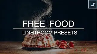 Free Lightroom Food Presets