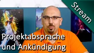 Livestream - Umfrage zum nächsten Projekt und Ankündigung - offenes Thema