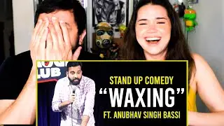 ANUBHAV SINGH BASSI - WAXING | Stand Up Comedy | Reaction | Jaby Koay