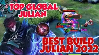 BEST BUILD JULIAN 2022 | TOP GLOBAL JULIAN GAMEPLAY 2022 MOBILE LEGENDS