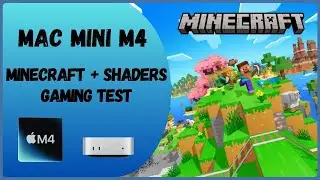 Minecraft + Shader Mac Mini M4 Gaming Test