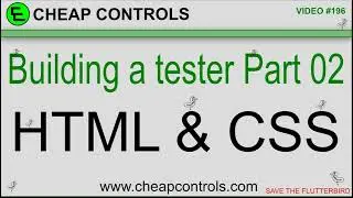 196 building a tester PART 2 HTML, CSS a good video if you have insomnia