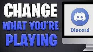 How To Change What You'Re Playing On Discord [NEW 2023 TUTORIAL]