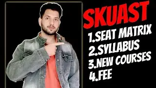 SKUAST 2024 Seat Matrix & Syllabus For UET | New Courses Launched @Skuast #skuastexam2024