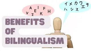 Benefits of Bilingualism