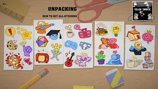 Unpacking: Location of every sticker, no talking