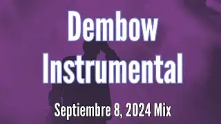 Dembow Instrumental Mix for Sept. 8, 2024 | Dembow, Mambo, Afrobeats, Merengue, Soca, Reggae, Pop