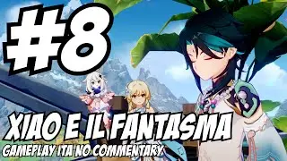 #8 XIAO E IL FANTASMA - GENSHIN IMPACT: GAMEPLAY ITA (NO COMMENTARY) [DUB JAP - SUB ITA]