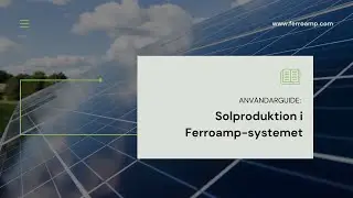 Användarguide: Solproduktion i Ferroamp-systemet