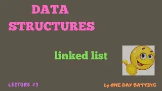 Data structure:  LINKED LIST by ONE DAY BATTING