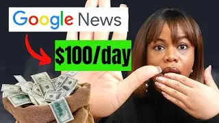 Make $100 A Day With Google News (FREE!) | Make Money Online
