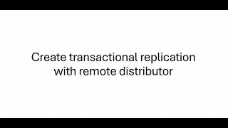 3. Create transactional replication with remote distributor in SQL Server