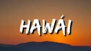 Maluma - Hawái (Letra/Lyrics/Song)