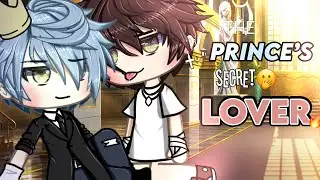 ❦ ᴛʜᴇ ᴘʀɪɴᴄᴇ’ꜱ ꜱᴇᴄʀᴇᴛ ʟᴏᴠᴇʀ ❦ || GAY GLMM || BL || GACHALIFE | 60K SPECIAL | ORIGINAL