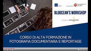 Bluocean's Workshop 2019/2020 - Corso di Alta formazione in fotografia documentaria e reportage