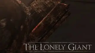 The Lonely Giant (Dark Souls SFM)