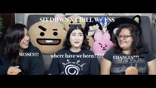 WHERE HAVE WE BEEN??? CHANGES?? - COME & CHILL WITH US LOL