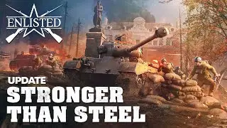 “Stronger than Steel” Update / Enlisted