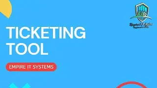Ticketing Tool | Empire IT Systems Pvt Ltd