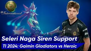 💤 Seleri NAGA SIREN SUPPORT 5 Pos | Dota 2 TI 2024 Gameplay