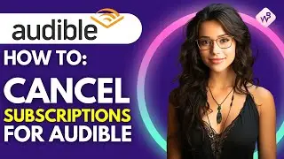 How To Cancel Subscription To Audible
