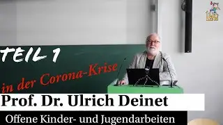 Prof. Ulrich Deinet I Offene Kinder - und Jugendarbeit in der Corona Krise 