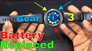 How To Replace Samsung Gear S3 Battery | 𝑺𝒎𝒂𝒓𝒕 𝑾𝒂𝒕𝒄𝒉 𝑹𝒆𝒑𝒂𝒊𝒓 | Get Fixed
