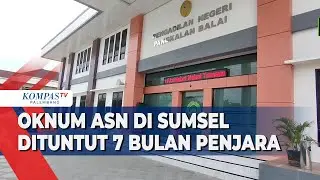 Oknum ASN di Sumsel Dituntut 7 Bulan Penjara karena Selingkuh