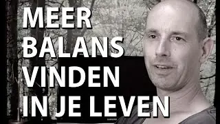 Meer balans vinden in je leven