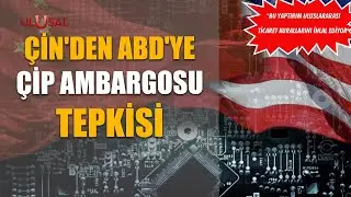 Çin'den ABD'ye çip ambargosu tepkisi: 