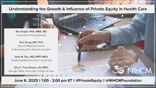 Understanding the Growth & Influence of Private Equity in Health Care