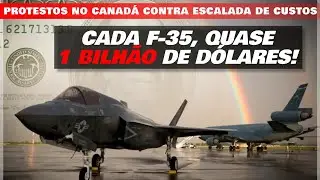 Cada F-35, quase 1 BILHÃO de dólares! Protestos no Canadá contra escalada de custos no ciclo de vida